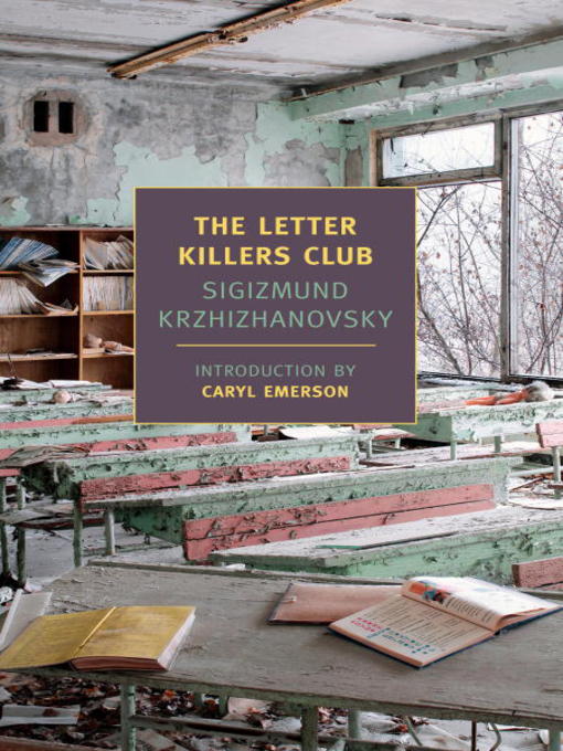 Title details for The Letter Killers Club by Sigizmund Krzhizhanovsky - Available